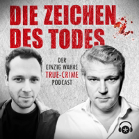 Die Zeichen des Todes. Der einzig wahre True-Crime-Podcast