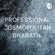 PROFESSIONAL COSMOPOLITAN BHARATH 