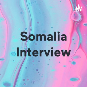 Somalia Interview