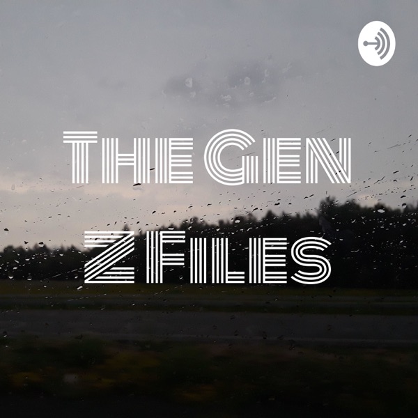 The Gen Z Files