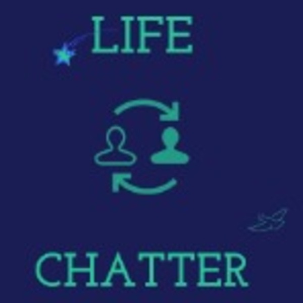 Life Chatter