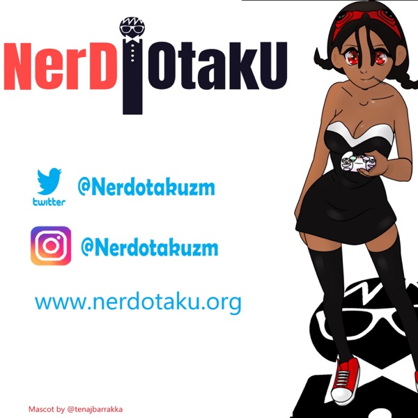 Nerd Otaku Gaming Podcast