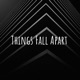 Things Fall Apart