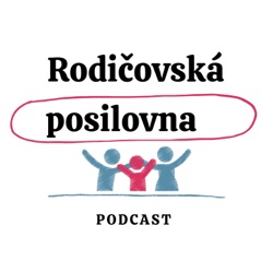 92 - O třetích rodičích, bonusových dětech a komponovaných rodinách s Kamilou Šimůnkovou Petrovskou - podcast Rodičovská posilovna