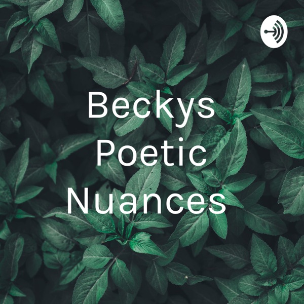 Becky”s Poetic Nuances