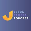 The Jesus People Podcast - Jesus People