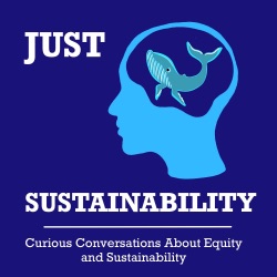 Just Sustainability, Episode 23B: Ren Olive on factors contributing to food insecurity and work that might improve access to food.