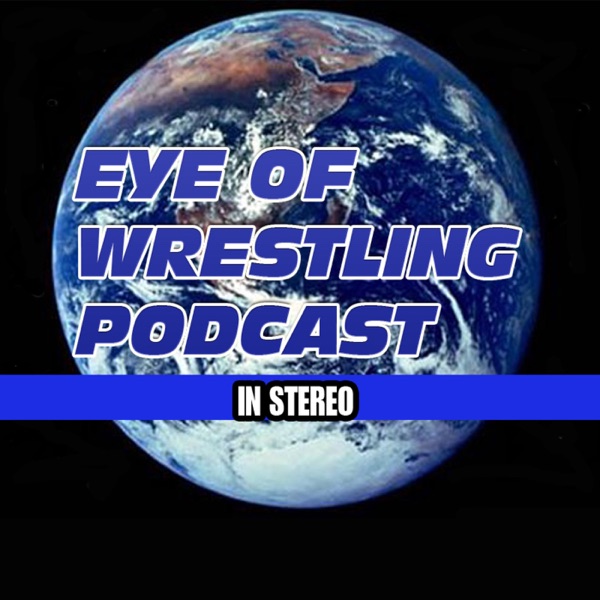 Eye Of Wrestling Podcasts Artwork