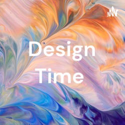 Design Time Podcast