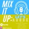 Mix it up: Lets Argue