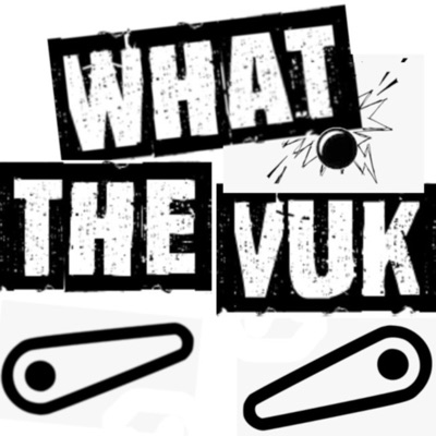 What The VUK:What The VUK