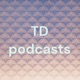 TD podcasts