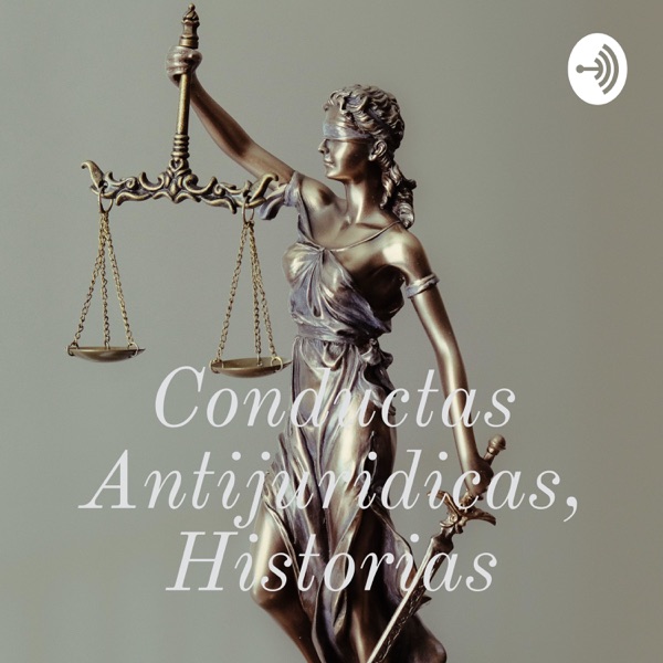 Conductas Antijuridicas, Historias