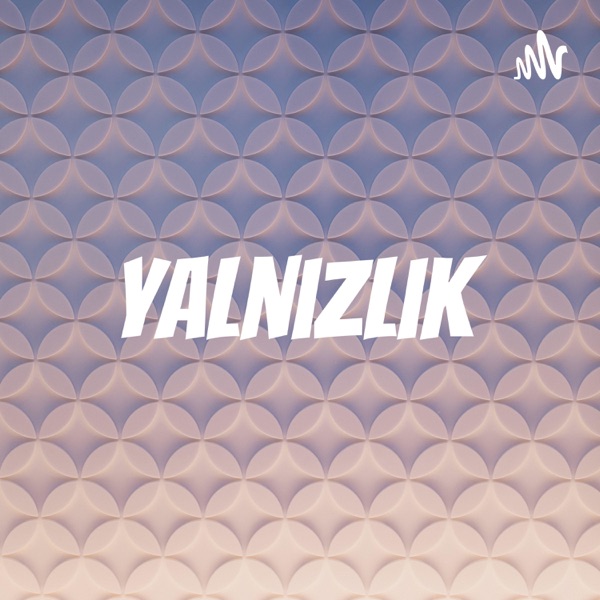 yalnızlık