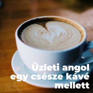 Üzleti angol egy csésze kávé mellett