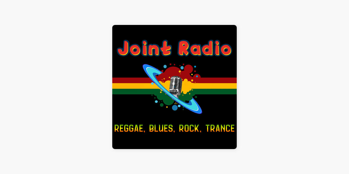 Joint Radio - Reggae Blues Rock Trance în Apple Podcasts
