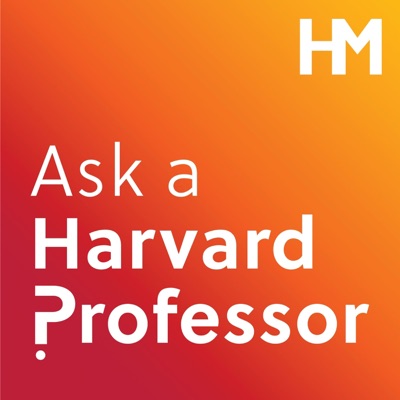 Ask a Harvard Professor Ask a Harvard Professor