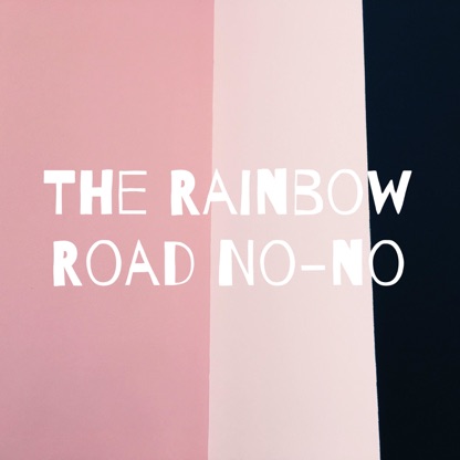 The Rainbow Road No-no