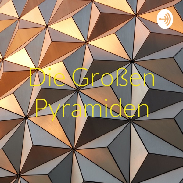 Die Großen Pyramiden