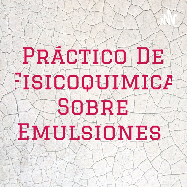 Práctico De Fisicoquimica Sobre Emulsiones 