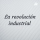 La revolución industrial 