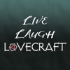 Live, Laugh, Lovecraft artwork