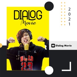 Dialog Movie