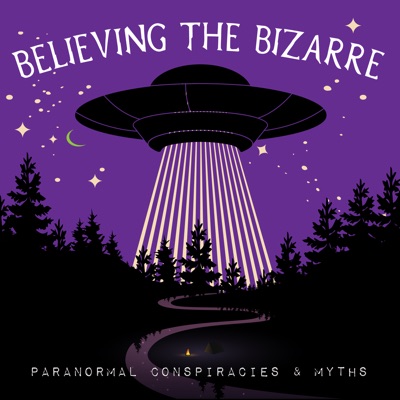Believing the Bizarre: Paranormal Conspiracies & Myths:Tyler and Charlie