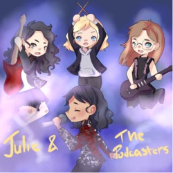 Julie and the Podcasters 