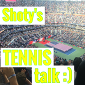 Shoty's tennis talk - Shoty's tennis talk