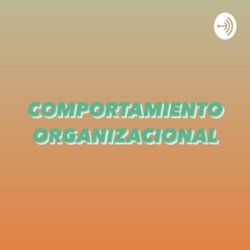 Comportamiento Organizacional