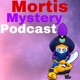 Mortis Mystery Podcast 