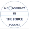 Conspiracy In The Force - Star Wars and Conspiracy Theories artwork