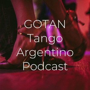 GOTAN Tango Argentino Podcast