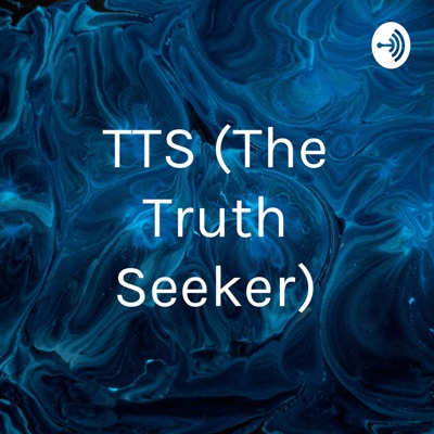 TTS (The Truth Seeker):TTS (The Truth Seeker)