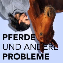 Pferde und andere Probleme 