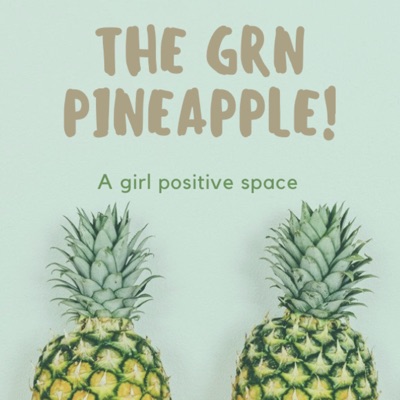The Grn Pineapple:Girl Anonymous