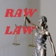 RAW LAW