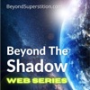 Beyond the Shadow Podcast (BeyondSuperstition.com) artwork