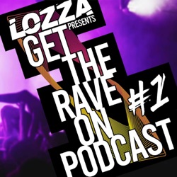 Get The Rave ON Podcast
