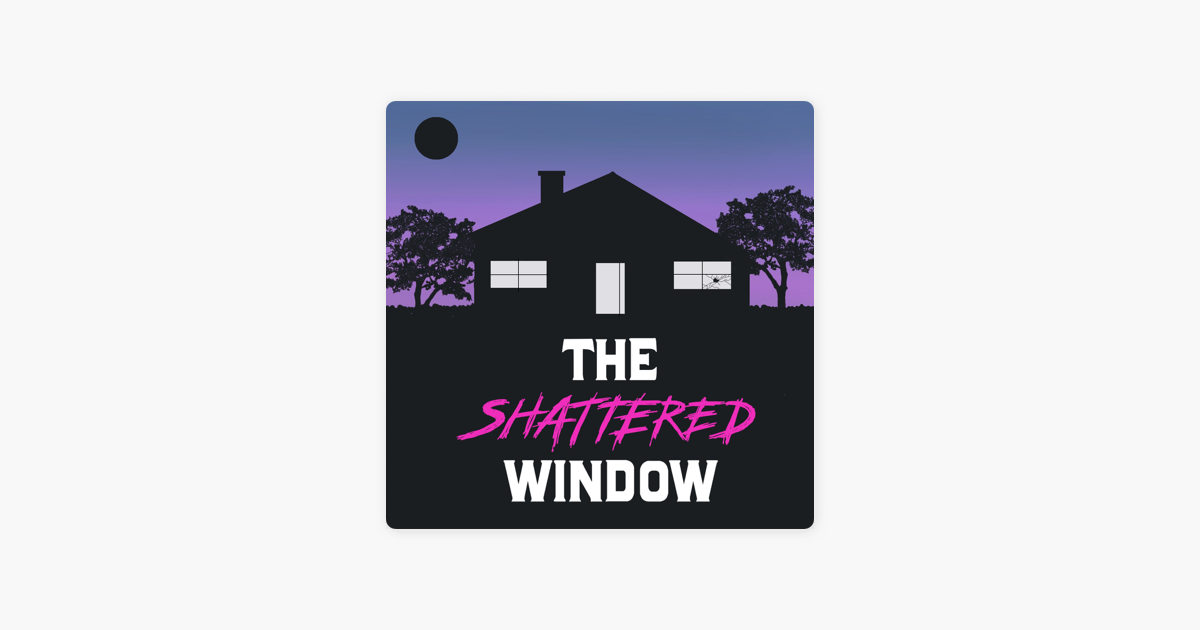 ‎The Shattered Window on Apple Podcasts