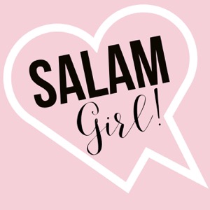 Salam, Girl!