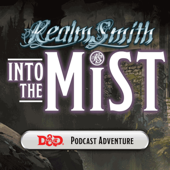 RealmSmith Presents: Into The Mist - Live DnD Podcast