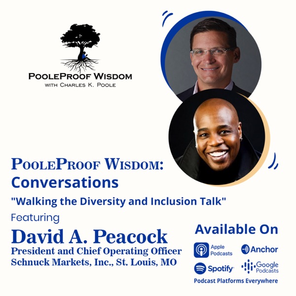 PooleProof Wisdom: Conversations Featuring David A. Peacock, President and Chief Operating Officer, Schnuck Markets photo