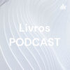 Livros PODCAST - Willian Muller