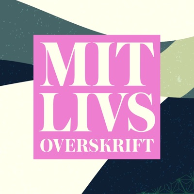Mit livs overskrift Mit livs overskrift