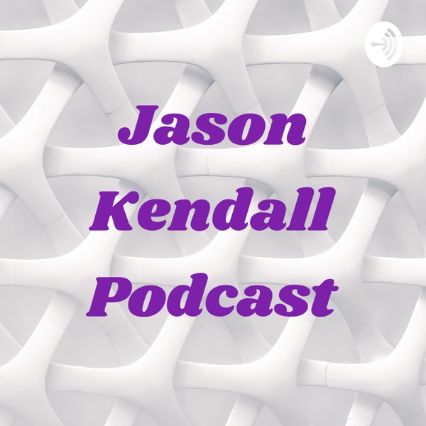 Jason Kendall Podcast