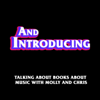 And Introducing - And Introducing Podcast