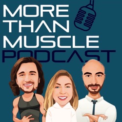 The More Than Muscle Podcast