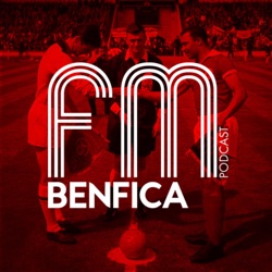 #261 - Benfica FM | Benfica x Boavista (2-0)